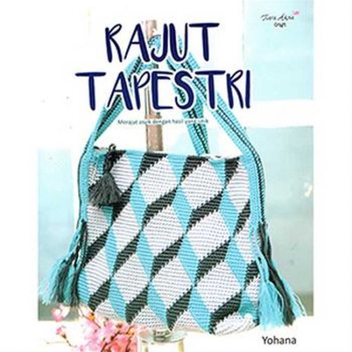 Buku Rajut Tapestri – Merajut Asyik Dgn Hasil Yang Unik 1